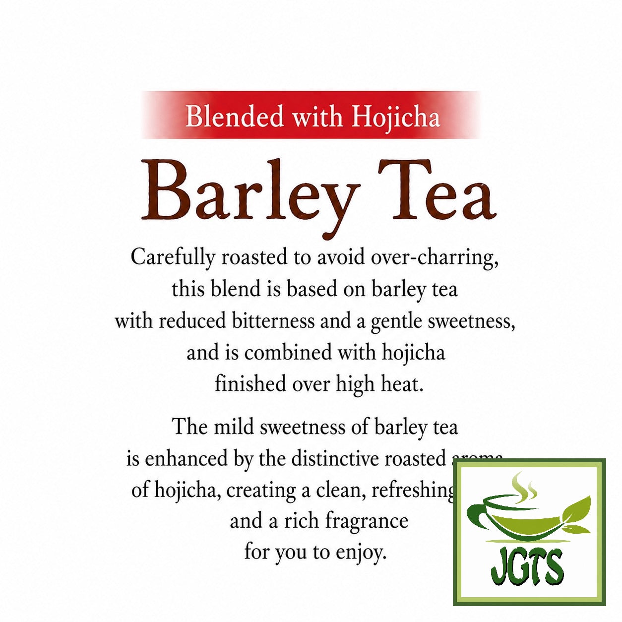 (HISHIWAEN) - Roasted Green Tea & Barley - Smooth aromatic cup of tea (E)